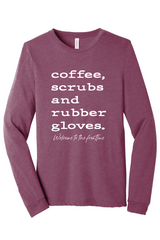 Coffee, Scrubs, & Rubber Gloves Long-Sleeve Tee