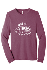 Only The Strong Long-Sleeve Tee